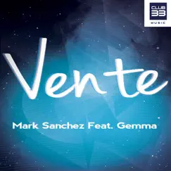 Vente (Radio Edit) [feat. Gemma] - Single by Mark Sanchez album reviews, ratings, credits