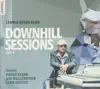Downhill Sessions Part II (feat. Popsy Dixon, Abi Wallenstein & Lynn August) album lyrics, reviews, download
