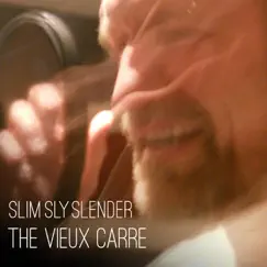 The Vieux Carre - Single by Slim Sly Slender album reviews, ratings, credits