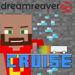 Cruise (Minecraft Parody) - Single by Dreamreaver23 album reviews, ratings, credits