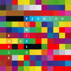 Reunion Remixed by Alex Barck album reviews, ratings, credits