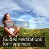 Guided Meditation for Happiness album lyrics, reviews, download