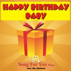 Happy Birthday Baby (feat. Mr. Birthday) - Single by Song For You Shop & Ein Lied für Dich album reviews, ratings, credits