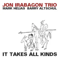 It Takes All Kinds (feat. Barry Altschul & Mark Helias) [Live] by Jon Irabagon Trio album reviews, ratings, credits