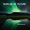 Worlds of Future - Single album lyrics, reviews, download