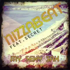 My Sexy Sax (feat. Secret) [Radio Mix] - Single by Nizzabeat album reviews, ratings, credits