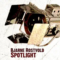 Spotlight (feat. Thomas Clausen & Mads Vinding) by Bjarne Rostvold album reviews, ratings, credits