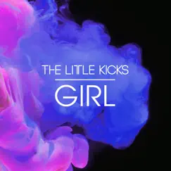 Girl - Single by The Little Kicks album reviews, ratings, credits