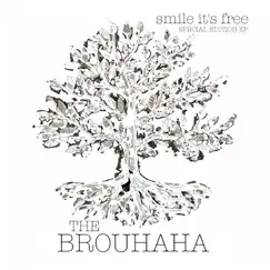 Smile It's Free (Special Edition) - EP by The Brouhaha album reviews, ratings, credits