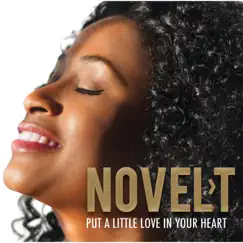Put a Little Love in Your Heart - Single by Novel-T album reviews, ratings, credits