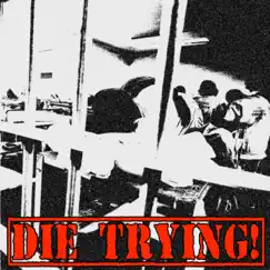 Die Trying! Song Lyrics