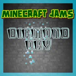Diamond Day - Single by Minecraft Jams album reviews, ratings, credits