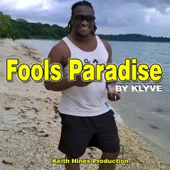 Fools Paradise - EP by Klyve album reviews, ratings, credits