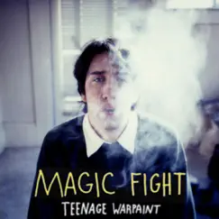Teenage Warpaint - Single by Magic Fight album reviews, ratings, credits