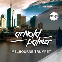 Melbourne Trumpet (Extended Vocal Mix) Song Lyrics