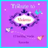 Karaoke Tribute to Violetta (12 Backing Tracks) album lyrics, reviews, download