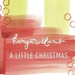 A Little Christmas - Single by Karyn Williams album reviews, ratings, credits