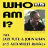 Who Am I (Remixes) - Single album lyrics, reviews, download