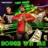 Dough Wit Me (feat. Chino G & Joe Blow) - Single album lyrics, reviews, download