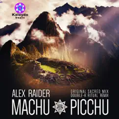 Machu Picchu (Double-K Ritual Remix) Song Lyrics