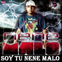Soy Tu Nene Malo - Single by Nene Malo album reviews, ratings, credits