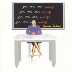 Yo, Mi, Me, Contigo by Joaquín Sabina album reviews, ratings, credits