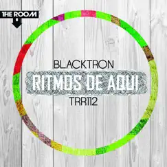 Ritmos De Aqui - Single by Blacktron album reviews, ratings, credits