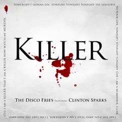 Killer (feat. Clinton Sparks) [Justin Strikes Remix] Song Lyrics