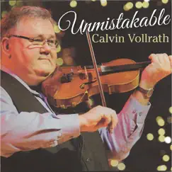 Unmistakable by Calvin Vollrath album reviews, ratings, credits