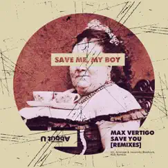 Save You (Remixes) - Single by Max Vertigo album reviews, ratings, credits