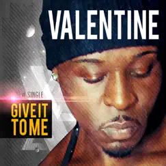 Give It to Me - Single by Valentine album reviews, ratings, credits