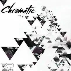 Chromatic - Single by Adrian P. album reviews, ratings, credits