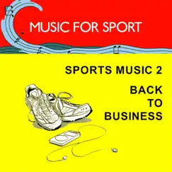 Sports Music 2: Back to Business by Music for Sport album reviews, ratings, credits