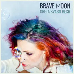Brave Moon - Single by Greta Svabo Bech album reviews, ratings, credits