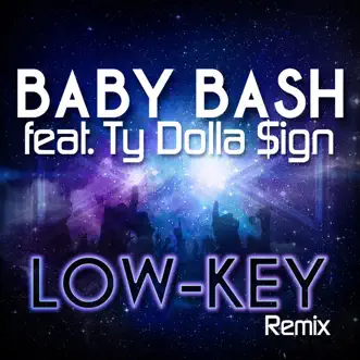Low-Key (feat. Ty Dolla $ign & Raw Smoov) - EP by Baby Bash album download