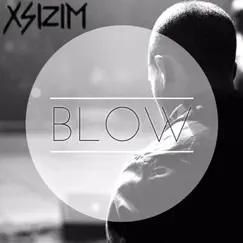 Blow - Single by Xsizim album reviews, ratings, credits