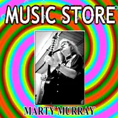 Music Store - Marty Murray by Marty Murray album reviews, ratings, credits