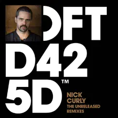 The Unreleased Remixes - EP by Nick Curly album reviews, ratings, credits