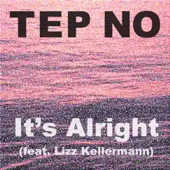 It's Alright (feat. Lizz Kellermann) Song Lyrics