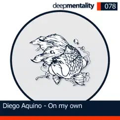 On My Own - EP by Diego Aquino & Acidmann album reviews, ratings, credits