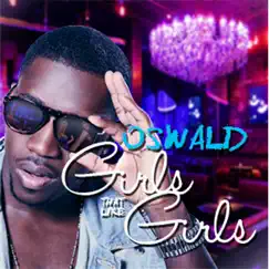 Girls That Like Girls - Single by Oswald album reviews, ratings, credits
