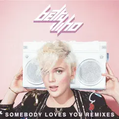 Somebody Loves You (Starsmith Remix) Song Lyrics