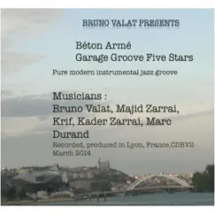Béton Armé Garage Groove Five Stars by Bruno Valat album reviews, ratings, credits