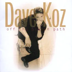 Off the Beaten Path by Dave Koz album reviews, ratings, credits