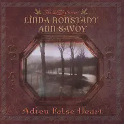 Adieu False Heart by Linda Ronstadt album reviews, ratings, credits