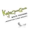 White Feathers (Manhattan Clique Remixes) - Single album lyrics, reviews, download