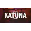 Katuna (feat. Dongo) - Single album lyrics, reviews, download