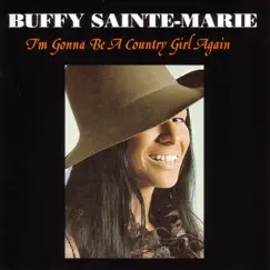 I'm Gonna Be a Country Girl Again by Buffy Sainte-Marie album reviews, ratings, credits