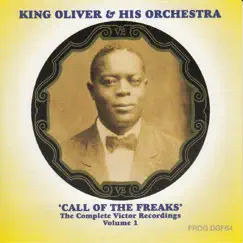 Call of the Freaks: The Complete Victor Recordings, Vol. 1 by King Oliver album reviews, ratings, credits