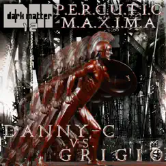P.e.r.c.u.t.i.o M.A.x.i.m.A (Danny-C vs. Grigio) - EP by Danny-C & Grigio album reviews, ratings, credits